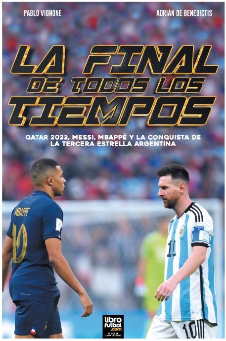 La Final de Todos los Tiempos: un libro sobre la tercera estrella argentina